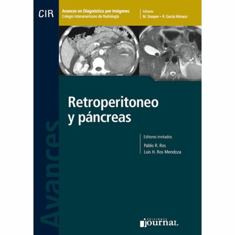 Avances en Diagnóstico por Imágenes 8: Retroperitoneo y Páncreas (CIR, Colegio Interamericano de Radiología)