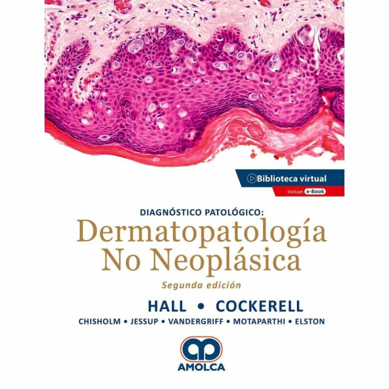 Diagnóstico Patológico: Dermatopatología no Neoplásica. 2 Edición